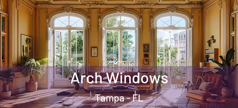 Arch Windows Tampa - FL