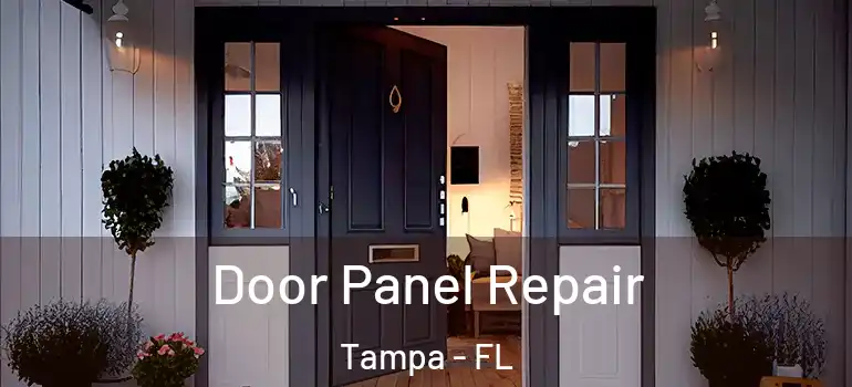 Door Panel Repair Tampa - FL
