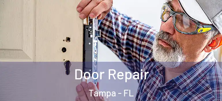 Door Repair Tampa - FL