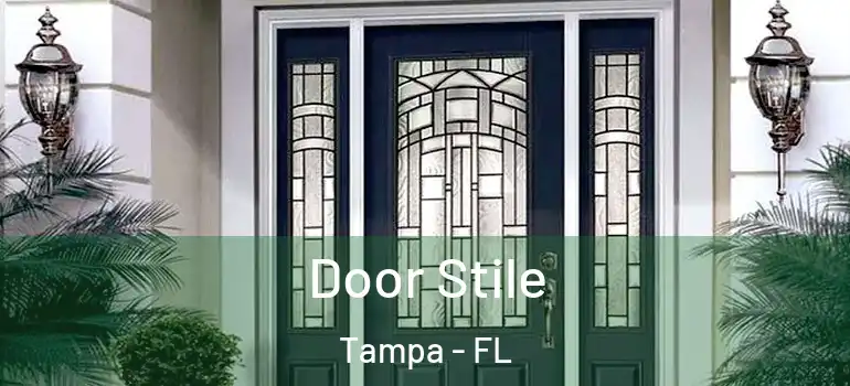 Door Stile Tampa - FL
