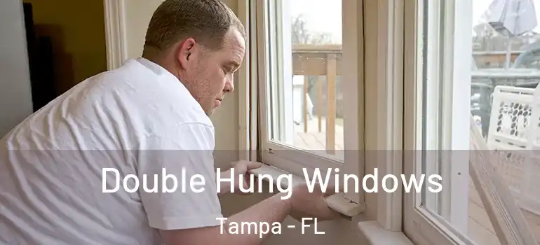  Double Hung Windows Tampa - FL