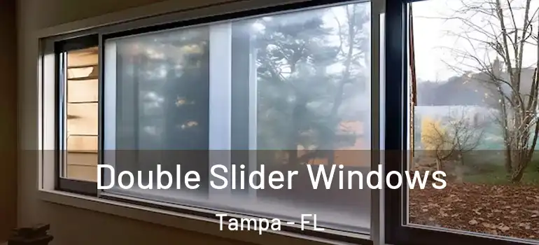  Double Slider Windows Tampa - FL