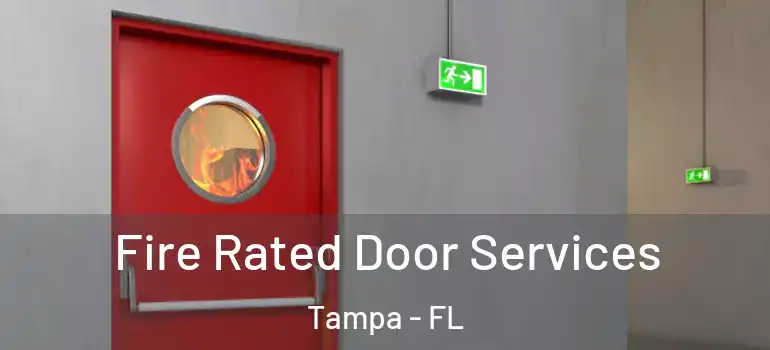 Fire Rated Door Services Tampa - FL