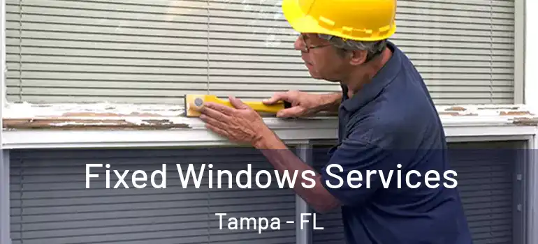  Fixed Windows Services Tampa - FL