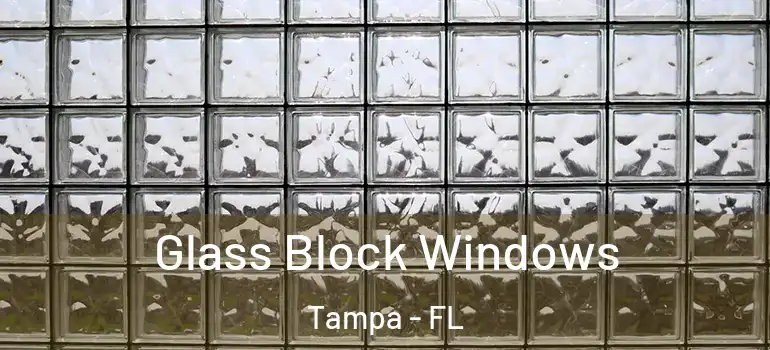  Glass Block Windows Tampa - FL